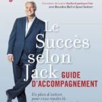 Le succès selon Jack guide d’accompagnement JACK CANFIELD