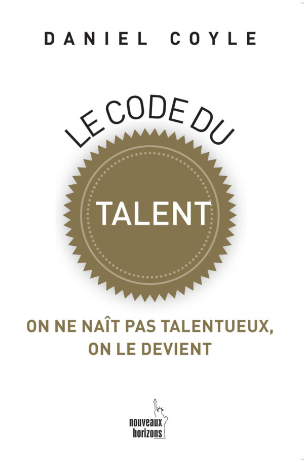 Le code du talent Danniel Coyle
