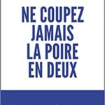 Ne coupez jamais la poire en deux format poche, Tahl Raz
