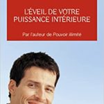 L’éveil de votre puissance intérieure – Anthony Robbins