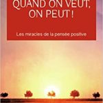 Quand on veut, On peut Norman Vincent Peale