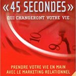 <<45 secondes >>qui changeront votre vie- Don Failla
