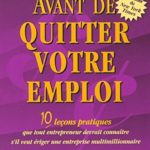Avant de quitter votre emploi – Robert T. Kiyosaki