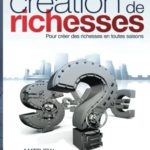 33 Lois Irrevocables de la Création des Richesses: Pour créer des richesses en toutes saisons, Matthew Ashimolowo