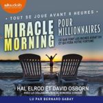 Miracle morning pour les millionnaire, Hal Elrod