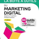 La boîte à outils du Marketing digital – 2e éd. Stéphane Truphème