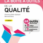 La boîte à outils de la qualité – 4e ed., Florence Gillet-Goinard