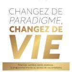 Changez de paradigme changez de vie