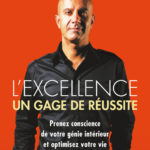 L’EXCELLENCE, UN GAGE DE RÉUSSITE Robin Sharma