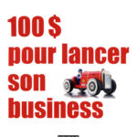 100 dollar pour lancer son business – Chris Guillebeau