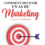 Comment devenir un as du marketing