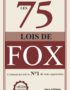 Les 75 lois de Fox
