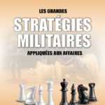 Les grandes stratégies militaires appliquées
