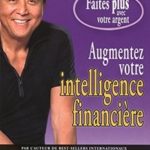 Augmentez votre intelligence financière Robert Kiyosaki