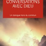conversation avec Dieu- un dialogue hors du commun (Tome 1)- Neale Donald Walsch