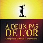 A deux pas de l’or Sharon L. Lechter