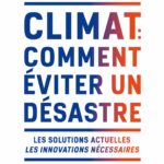 Climat : comment éviter un désastre: Les solutions actuelles. Les innovations nécessaires, Bill Gates