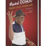 Michel Gohou Destin d’un miraculé, Pierre TEUBEU