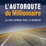 L’autoroute du millionnaire MJ DeMarco
