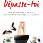 Depasse-toi prends ton avenir Romi Neustadt