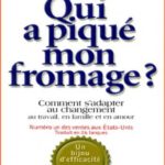 Qui a piqué mon fromage? Spencer Johnson