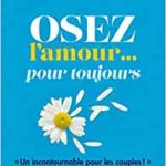 Osez l’amour… pour toujours