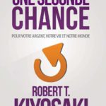 une seconde chance pour votre argent, votre vie et notre monde – Robert Kiyosaki