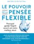 Le pouvoir de la pensée flexible
