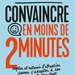 Convaincre en moins de 2 minutes Nicholas Boothman