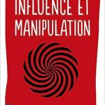 Influence et manipulation- Robert Cialdini