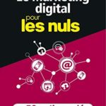 Le marketing digital pour les Nuls en 50 notions clés