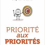 Priorité aux priorités: Vivre, aimer, apprendre et transmettre