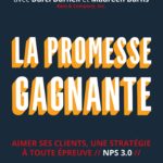 La promesse gagnante: Être aimé, une stratégie à toute épreuve // NPS 3.0 // REICHHELD, FRED