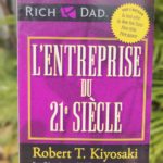 L’entreprise du 21è siècle Robert Kiyosaki