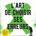 L’art de choisir ses erreurs: Ces batailles perdues qui nous font grandir de Amy Edmondson