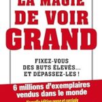 La magie de voir grand David Joseph Schwartz