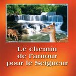Le chemin de l’amour pour le seigneur