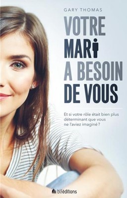 Votre mari a besoin