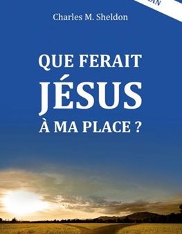 Que ferait Jésus à ma place