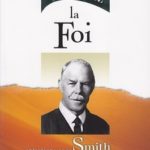 Découvrez la foi Smith Wigglesworth