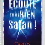 Ecoute-moi bien Satan ! de Carlos Annacondia
