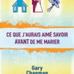 Ce que j'aurais aimé savoir avant de me marier