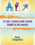 Ce que j'aurais aimé savoir avant de me marier