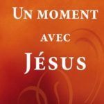 Un moment avec Jésus