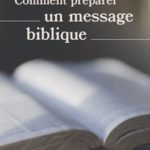 Comment préparer un message biblique