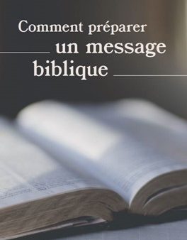 Comment préparer un message biblique