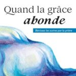 Quand la grâce abonde