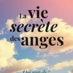 La vie secrète des anges