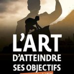 L'art d'atteindre ses