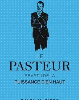 Le pasteur Revêtu de la puissance d’en haut